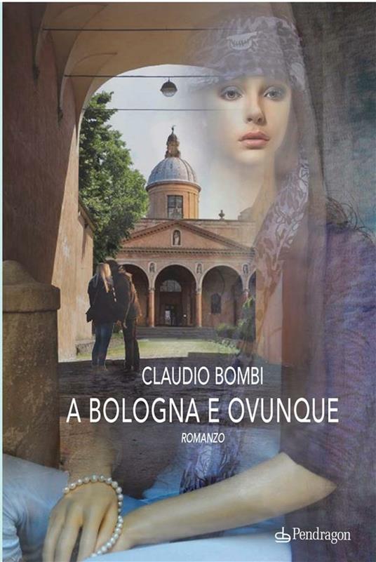 A Bologna e ovunque - Claudio Bombi - ebook