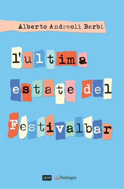 L' ultima estate del Festivalbar - Alberto Andreoli Barbi - ebook
