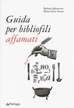 Guida per bibliofili affamati