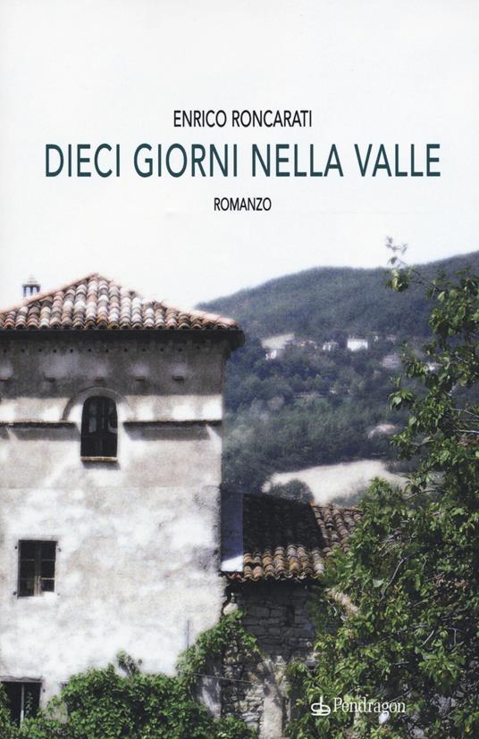 Dieci giorni nella valle - Enrico Roncarati - copertina