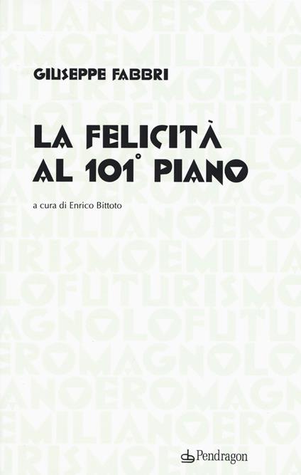 La felicità al 101° piano - Giuseppe Fabbri - copertina
