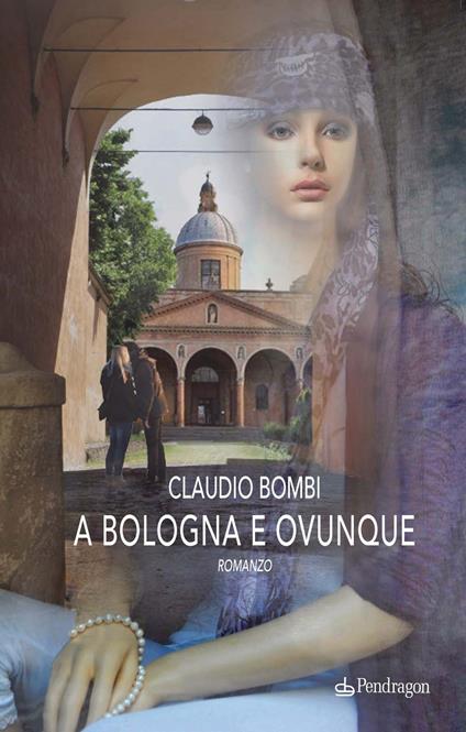 A Bologna e ovunque - Claudio Bombi - copertina