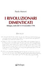 I rivoluzionari dimenticati. Bologna, notte del 13-14 novembre 1794