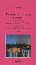 Pensieri, emozioni, sentimenti. E, perché no, forse anche un po' di poesia di sana ironia e di utili, simpatiche banalità. Vol. 4