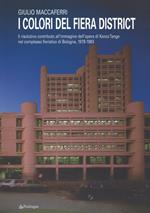 I colori del fiera district. Il risolutivo contributo all'immagine dell'opera di Kenzo Tange nel complesso fieristico di Bologna, (1978-1983)