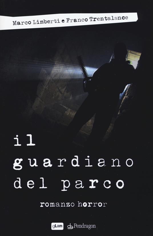 Il guardiano del parco - Marco Limberti,Franco Trentalance - copertina
