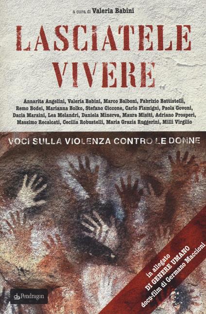 Lasciatele vivere. Voci sulla violenza contro le donne. Con CD-Audio - copertina