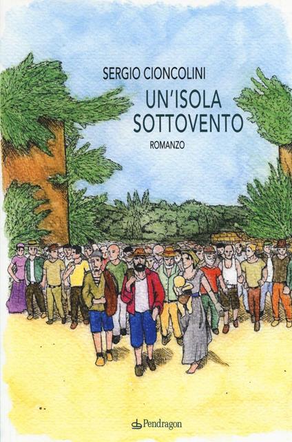 Un'isola sottovento - Sergio Cioncolini - copertina