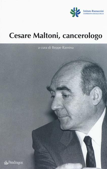 Cesare Maltoni cancerologo - copertina