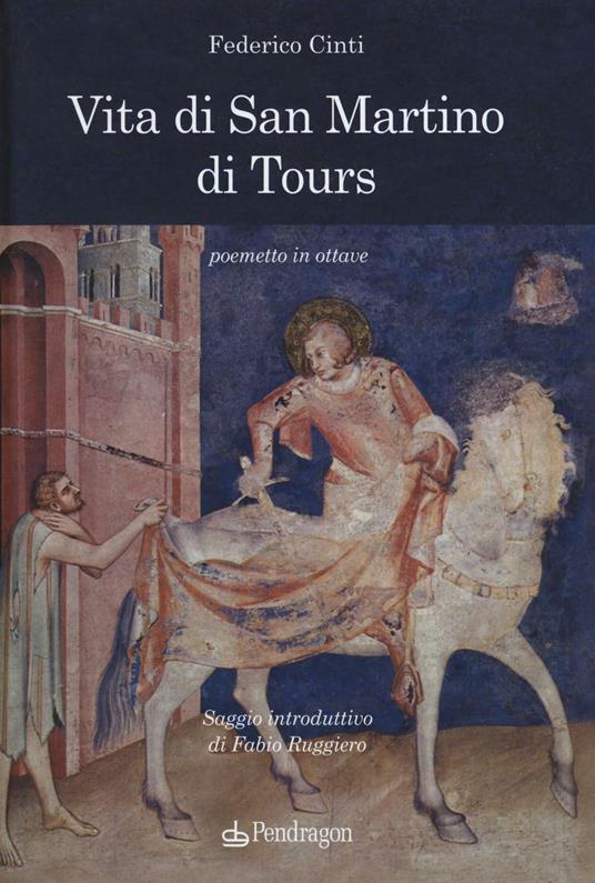 Vita di san Martino di Tours. Poemetto in ottave - Federico Cinti - copertina