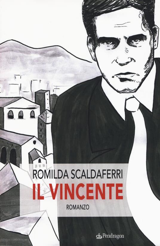 Il vincente - Romilda Scaldaferri - copertina