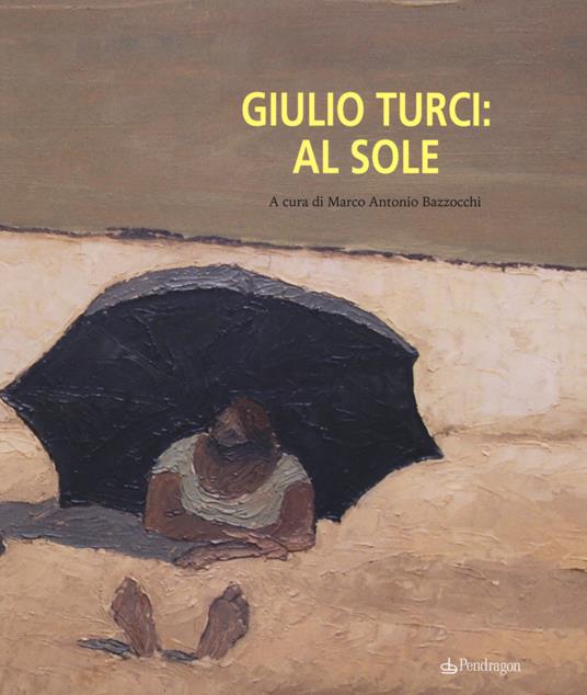 Giulio Turci: al sole. Ediz. a colori - copertina