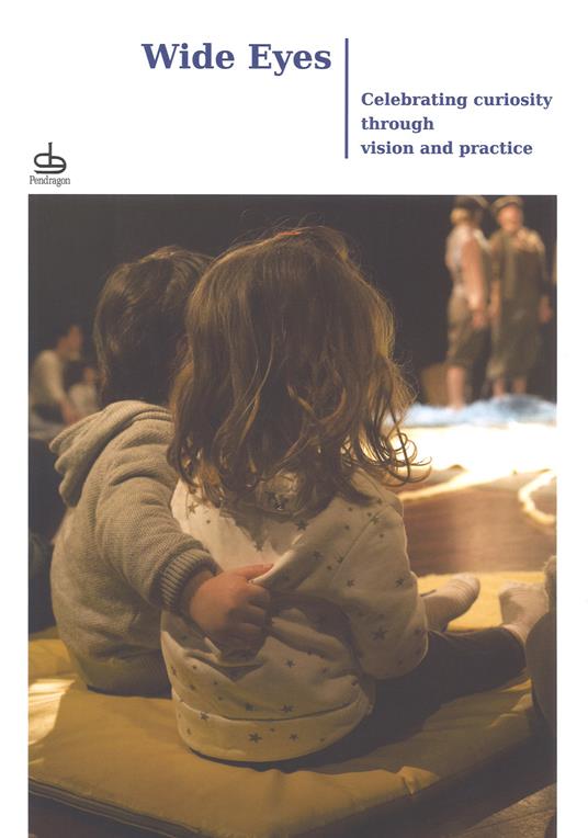 Wide eyes. Celebrating curiosity through vision and practice - copertina