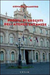 Profili di grecisti dell'Ateneo catanese - Giovanni Salanitro - copertina