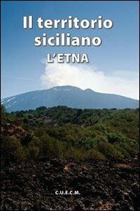Il territorio siciliano. L'Etna - copertina