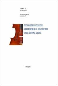 Metodologie inerenti l'insegnamento del violino nella scuola media - Giuseppe P. Almirante,Gemma M. Pappalardo - copertina
