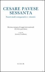 Cesare Pavese sessanta. Nuovi studi comparativi e «ritorni»
