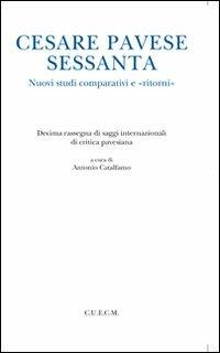 Cesare Pavese sessanta. Nuovi studi comparativi e «ritorni» - copertina