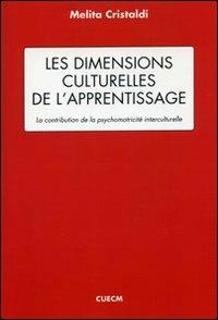 Les dimensions culturelles de l'apprentissage. La contribution de la psychomotricité interculturelle - Melita Cristaldi - copertina