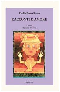 Racconti d'amore - Emilia Pardo Bazán - copertina