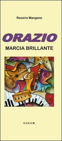 Orazio. Marcia brillante - Rosario Mangano - copertina