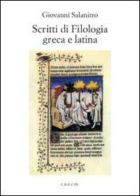 Scritti di filologia greca e latina - Giovanni Salanitro - copertina