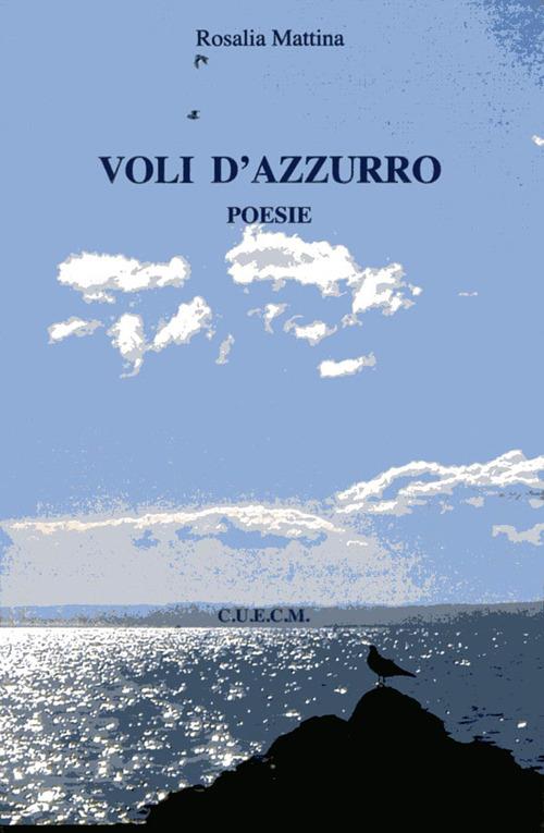 Voli d'azzurro - Rosalia Mattina - copertina