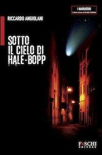 Sotto il cielo di Hale-Bopp - Riccardo Angiolani - copertina