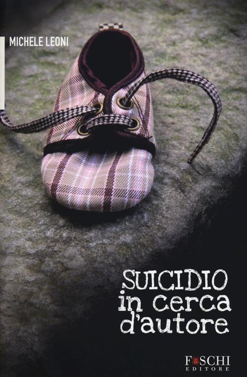 Suicidio in cerca d'autore - Michele Leoni - copertina
