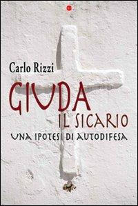Giuda, il sicario - Carlo Rizzi - copertina