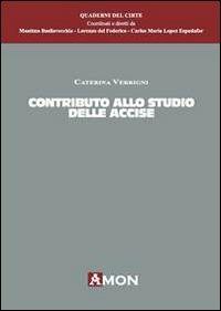 Contributi allo studio delle accise - Caterina Verrigni - copertina