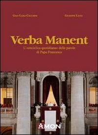 Verba manent. L'«enciclica quotidiana» delle parole di papa Francesco - G. Luigi Cecchini,Giuseppe Liani - copertina