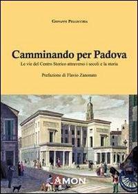 Camminando per Padova - Giovanni Pellecchia - copertina