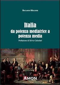 Italia da potenza mediatrice a potenza media - Riccardo Migliori - copertina