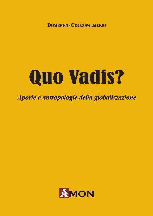 Quo vadis? Aporie e antropologie della globalizzazione - Domenico Coccopalmerio - copertina