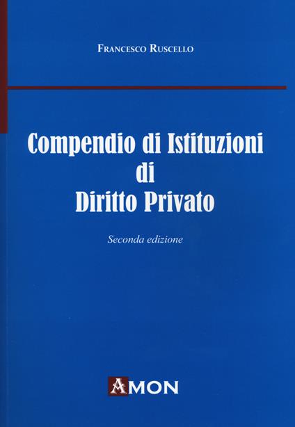 Compendio di istituzioni di diritto privato - Francesco Ruscello - copertina