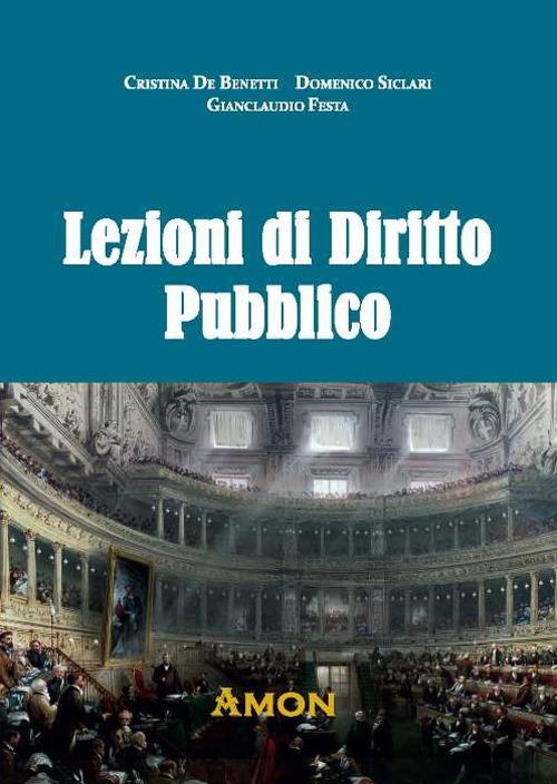 Lezioni di diritto pubblico - Gianclaudio Festa,Domenico Siclari,Cristina De Benetti - copertina