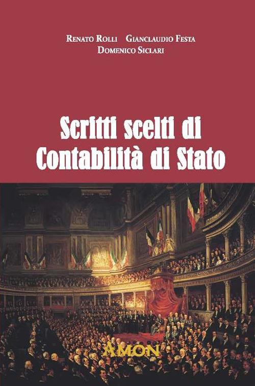 Scritti scelti di contabilità di stato - Renato Rolli,Gianclaudio Festa,Domenico Siclari - copertina