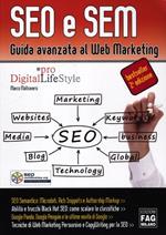 SEO e SEM. Guida avanzata al Web marketing