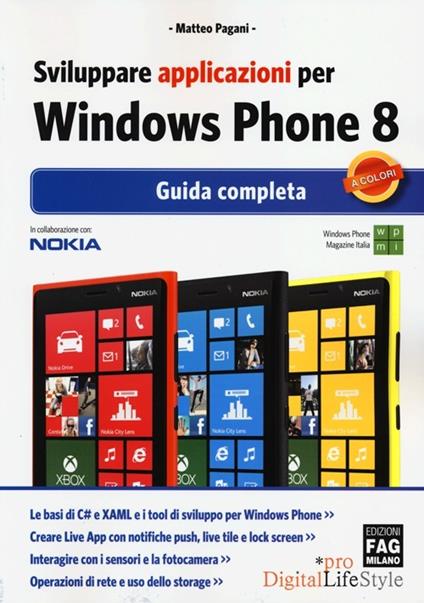Sviluppare applicazioni per Windows Phone 8. Guida completa - Matteo Pagani - copertina