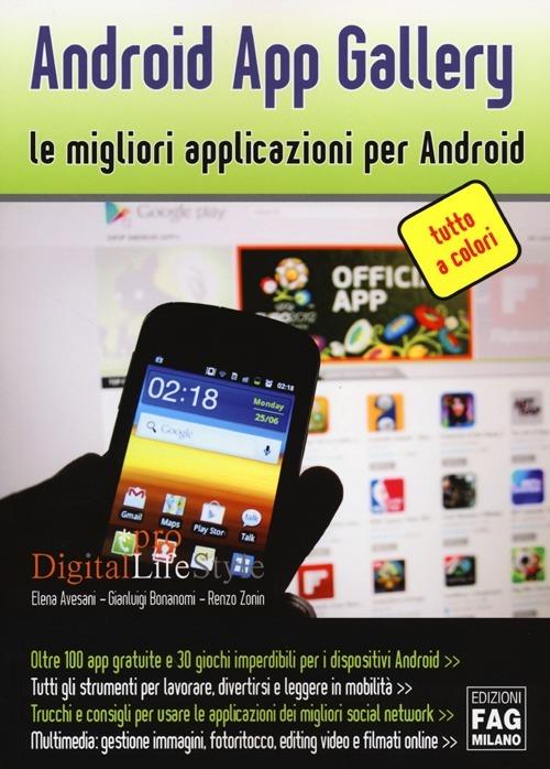 Android App gallery. Le migliori applicazioni per Android - Elena Avesani,Gianluigi Bonanomi,Renzo Zonin - copertina