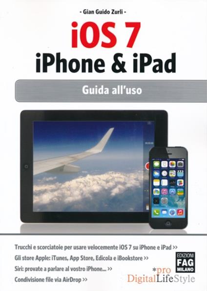 IOS 7. IPhone & IPad. Guida all'uso - G. Guido Zurli - copertina