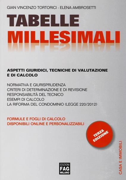 Tabelle millesimali. Aspetti giuridici, tecniche di valutazione e di calcolo - Gian Vincenzo Tortorici,Elena Ambrosetti - copertina