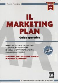 Il marketing plan. Con software - Antonio Ferrandina - copertina