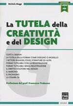 La tutela della creatività e del design. Con e-book