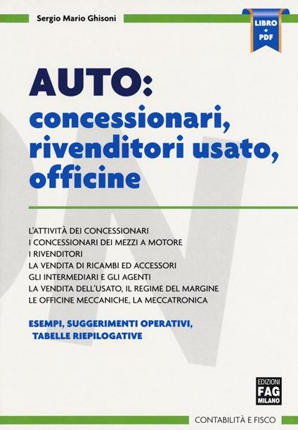 Auto: concessionari, rivenditori usato, officine. Con e-book - Sergio Mario Ghisoni - copertina