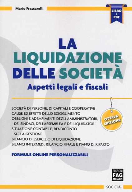 La liquidazione delle società. Aspetti legali e fiscali. Con aggiornamento online - Mario Frascarelli - copertina