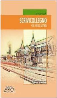 Scrivicollegno. Collegno lavora - copertina
