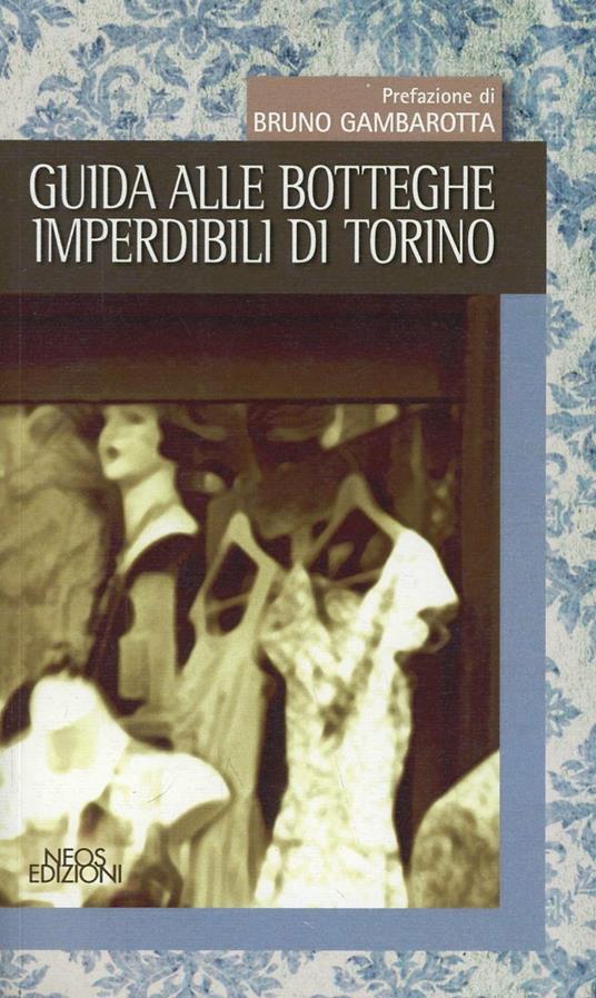 Guida alle botteghe imperdibili di Torino - copertina