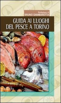 Guida ai luoghi del pesce a Torino - copertina